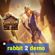 rabbit 2 demo